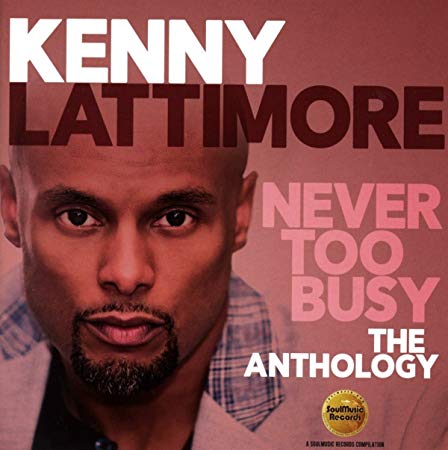 kenny_lattimore_never_too_busy_the_anthology.jpg